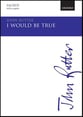 I Would Be True SATB choral sheet music cover